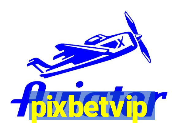 pixbetvip