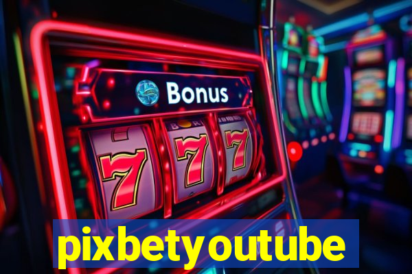 pixbetyoutube