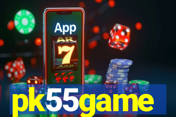 pk55game