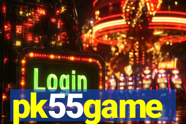 pk55game