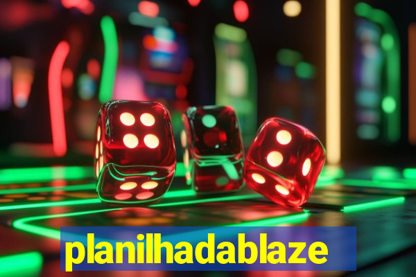 planilhadablaze