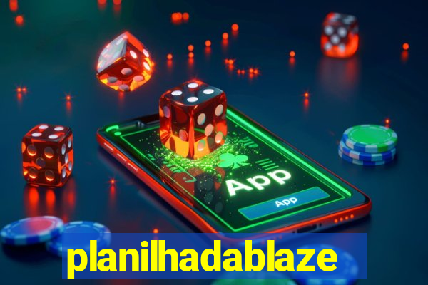 planilhadablaze