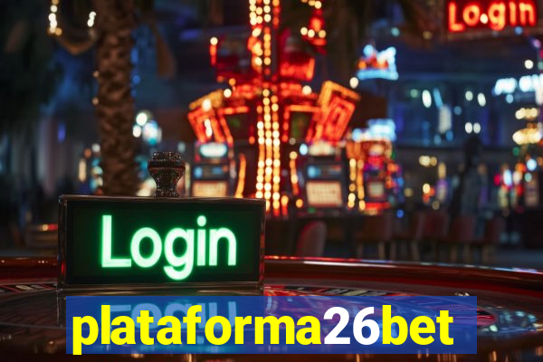 plataforma26bet