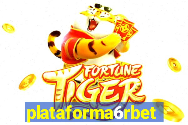 plataforma6rbet