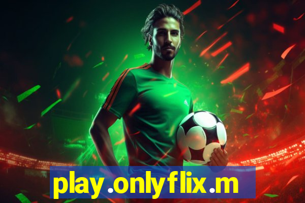 play.onlyflix.me