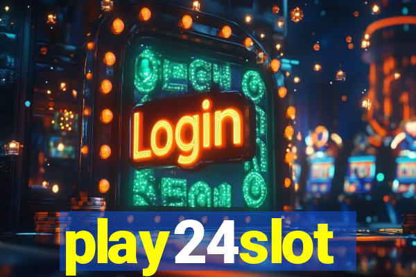play24slot