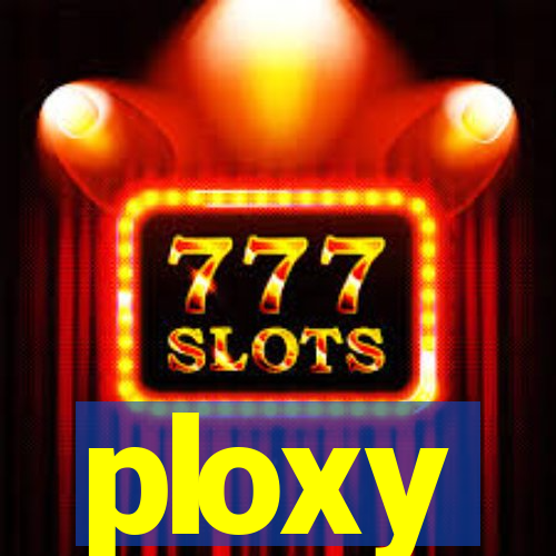 ploxy