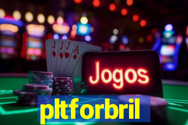 pltforbril