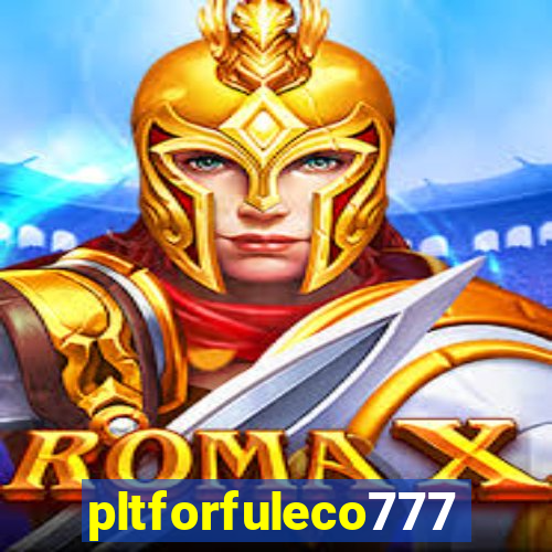 pltforfuleco777