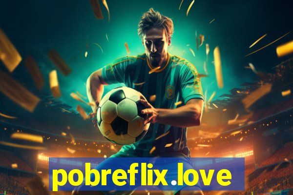 pobreflix.love