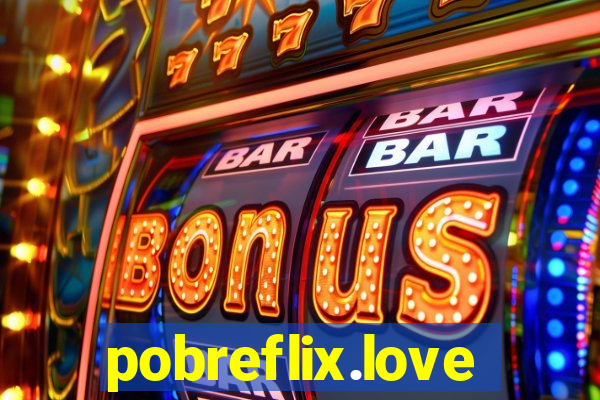 pobreflix.love