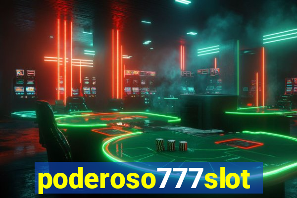 poderoso777slot