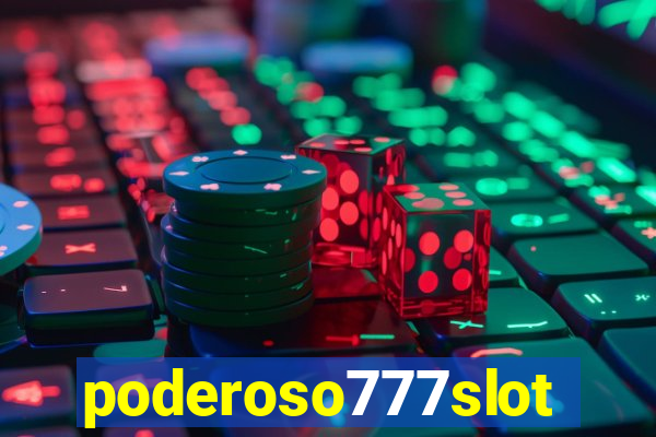 poderoso777slot