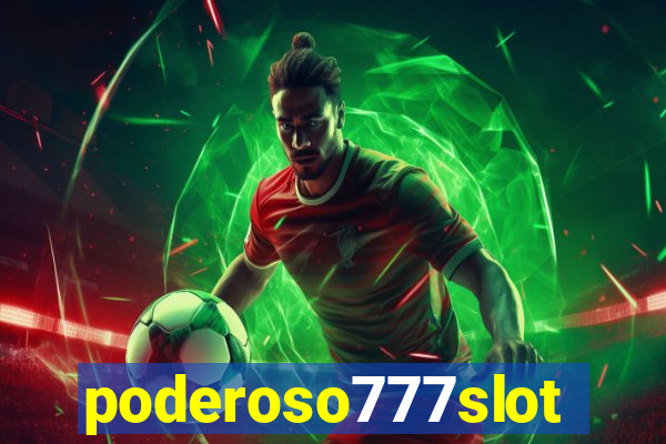 poderoso777slots