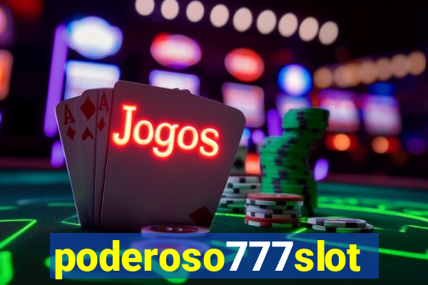 poderoso777slots