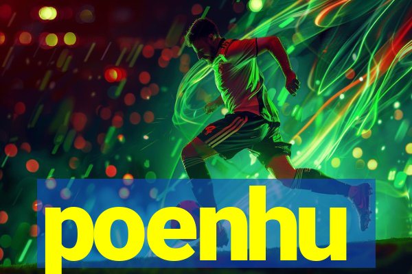 poenhu