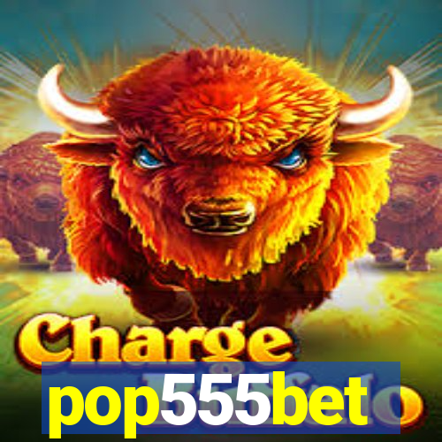 pop555bet