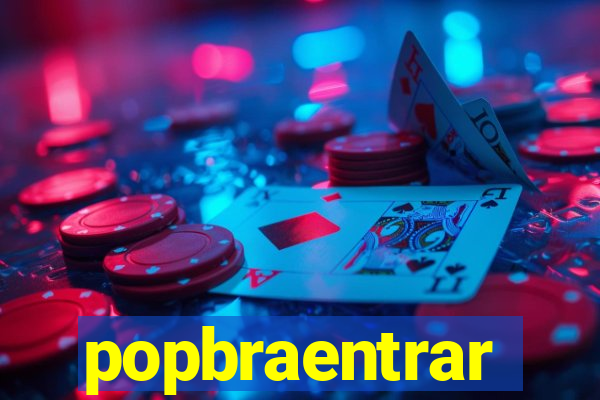 popbraentrar