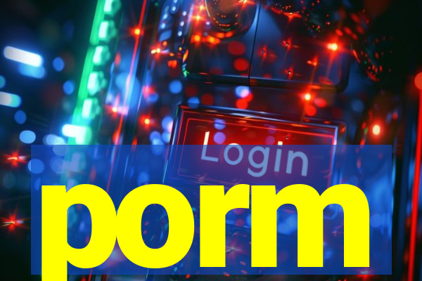 porm