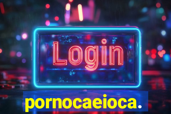 pornocaeioca.