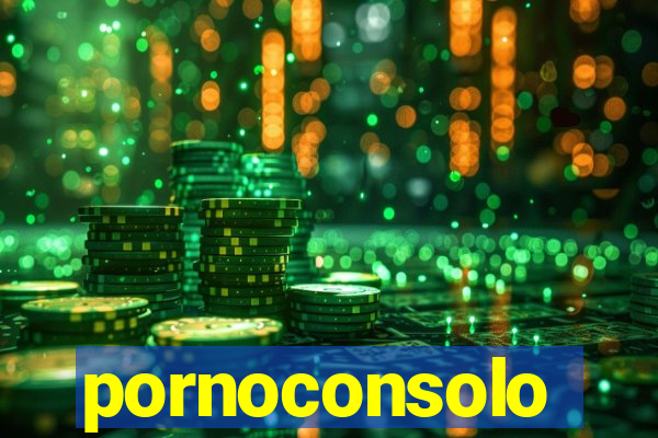 pornoconsolo