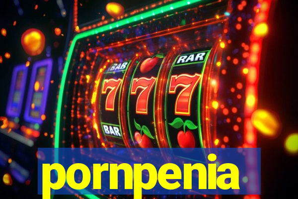 pornpenia