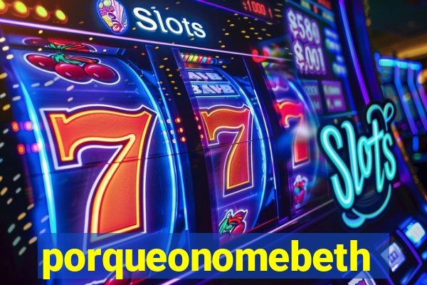 porqueonomebeth
