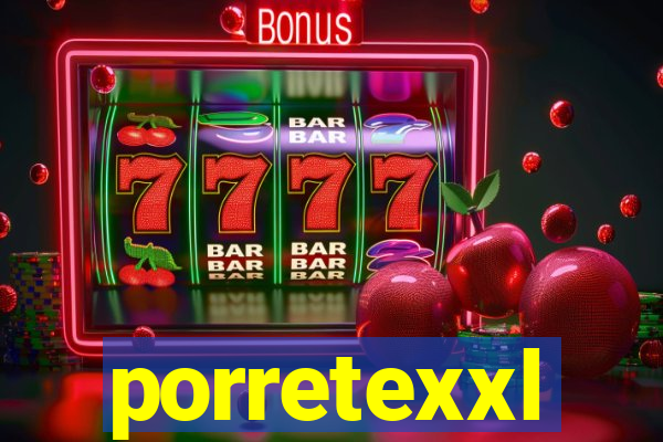 porretexxl