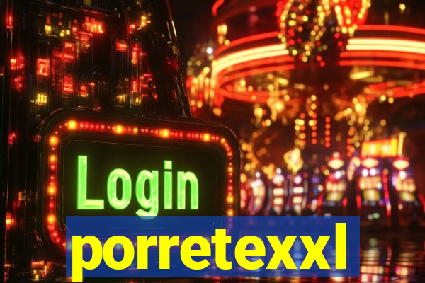 porretexxl