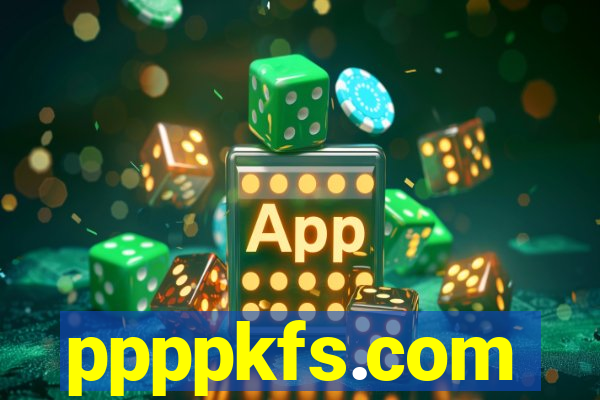 ppppkfs.com