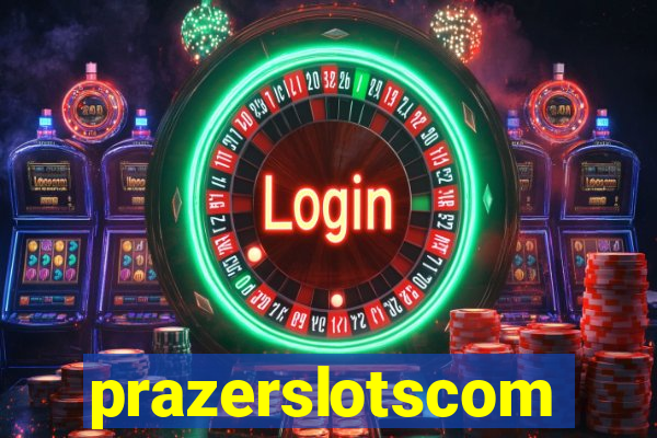 prazerslotscom