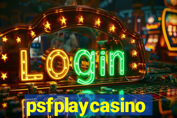 psfplaycasino