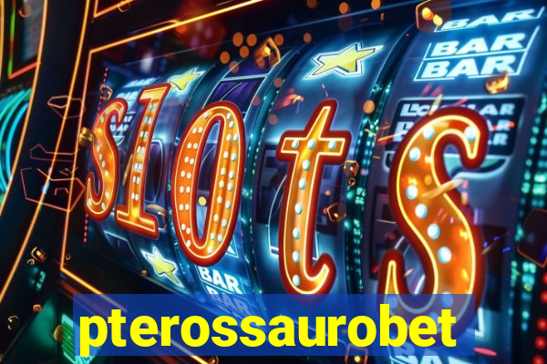 pterossaurobet