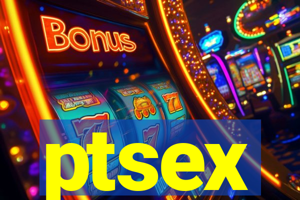 ptsex