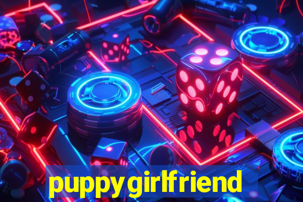 puppygirlfriend