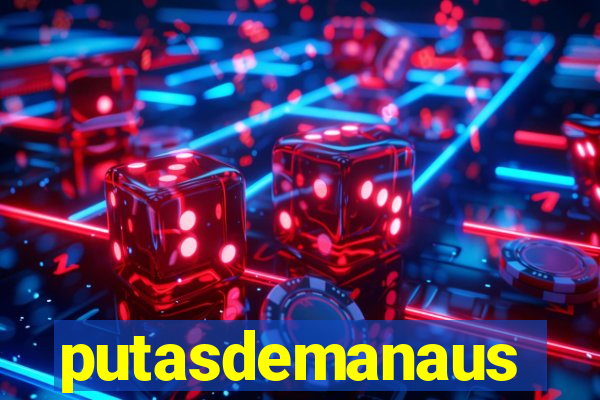 putasdemanaus