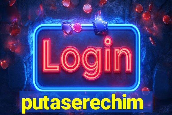 putaserechim