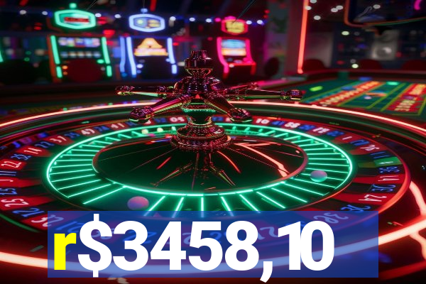 r$3458,10