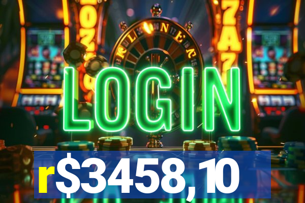 r$3458,10