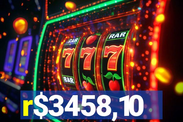 r$3458,10