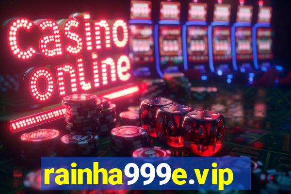 rainha999e.vip