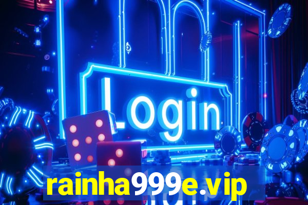 rainha999e.vip