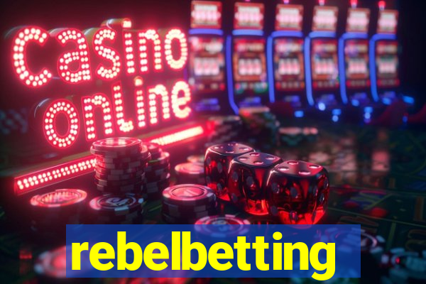rebelbetting