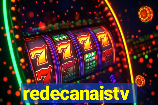 redecanaistv