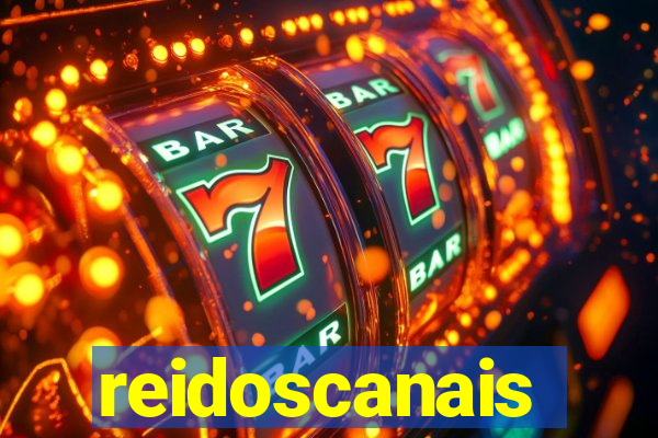 reidoscanais