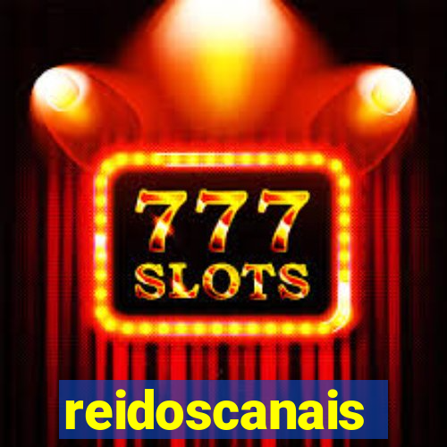 reidoscanais