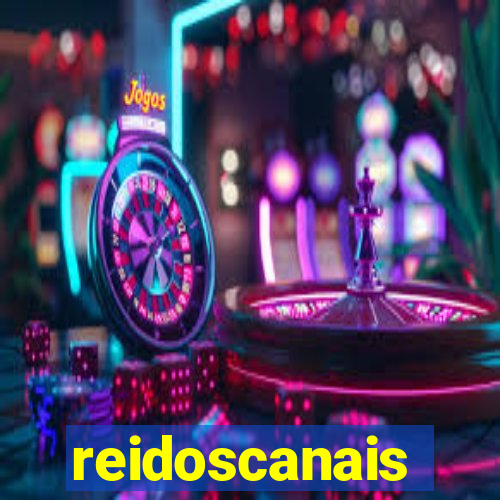 reidoscanais