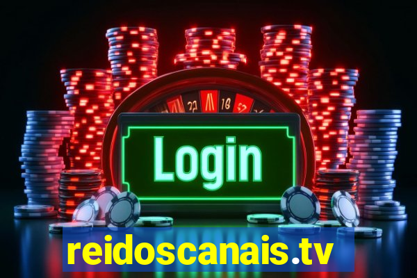 reidoscanais.tv
