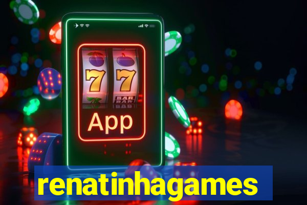 renatinhagames