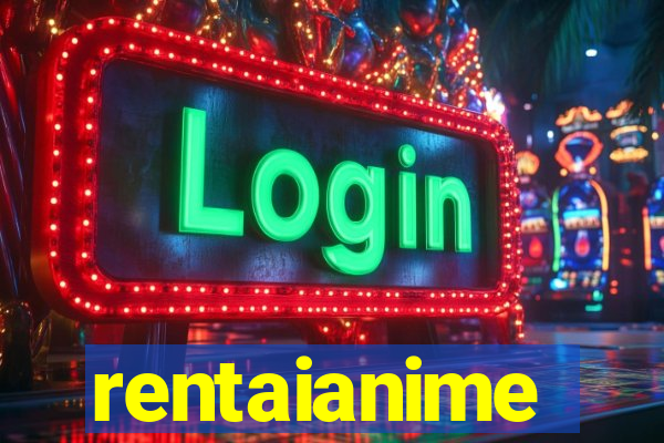 rentaianime